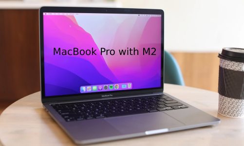 MacBook Pro with M2: How They Will Be And When They Arrive